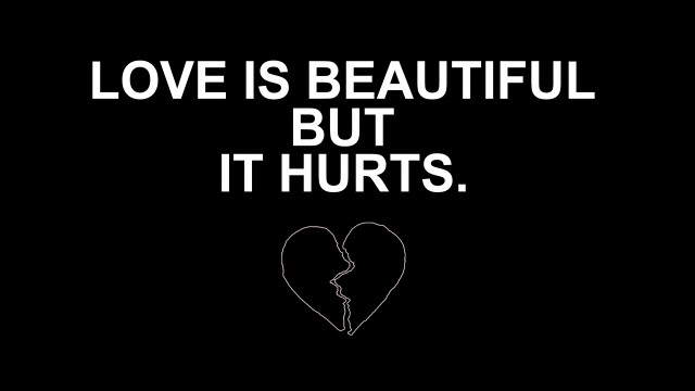 Love is Beautiful But It Hurts