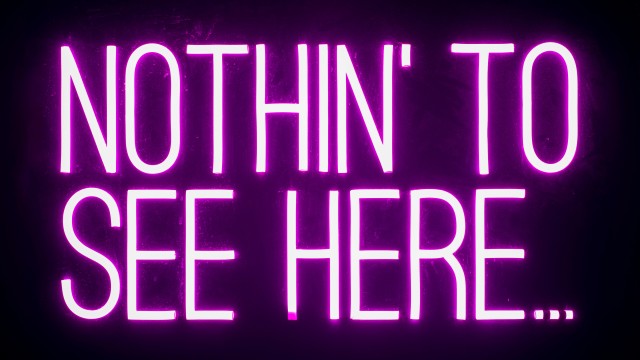 Nothing to See Here Neon sign