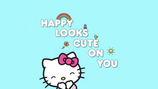 Happy looks cute on you Hello kitty quotes